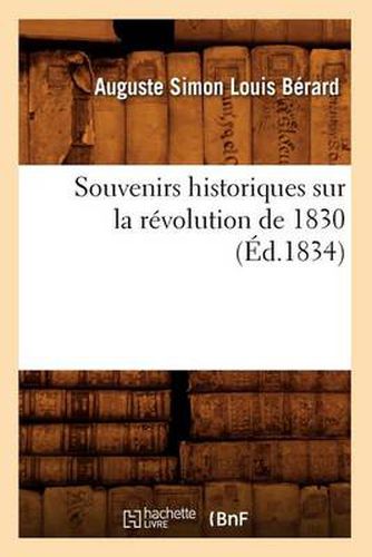 Souvenirs Historiques Sur La Revolution de 1830 (Ed.1834)