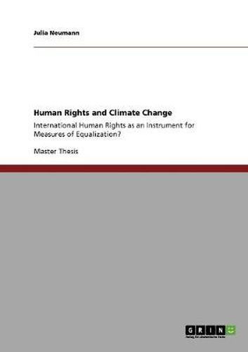 Cover image for Human Rights and Climate Change: International Human Rights as an Instrument for Measures of Equalization?