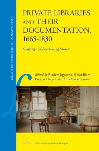 Private Libraries and their Documentation, 1665-1830