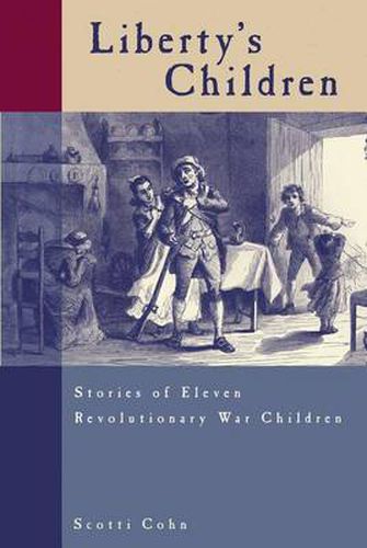 Cover image for Liberty's Children: Stories Of Eleven Revolutionary War Children