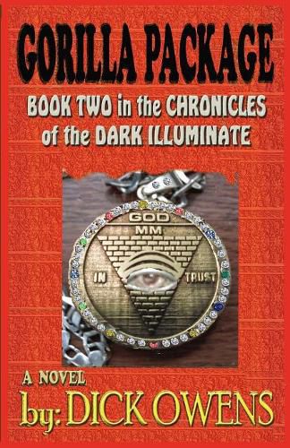 Cover image for The Gorilla Package: Book Two in the Chronicles of the Dark Illuminate