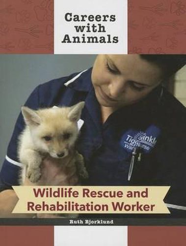 Wildlife Rescue and Rehabilitation Worker