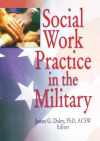 Cover image for Social Work Practice in the Military