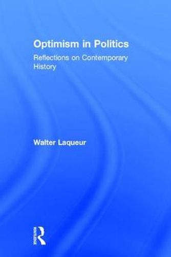 Cover image for Optimism in Politics: Reflections on Contemporary History