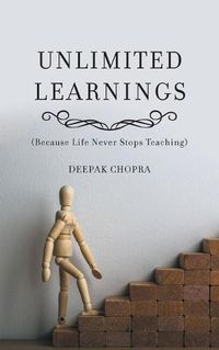 Cover image for Unlimited Learnings: (Because Life Never Stops Teaching)