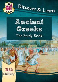 Cover image for KS2 Discover & Learn: History - Ancient Greeks Study Book