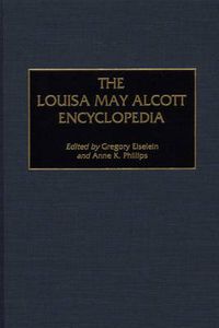 Cover image for The Louisa May Alcott Encyclopedia