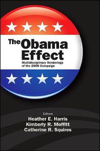 Cover image for The Obama Effect: Multidisciplinary Renderings of the 2008 Campaign