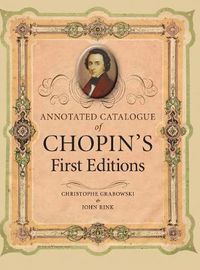 Cover image for Annotated Catalogue of Chopin's First Editions