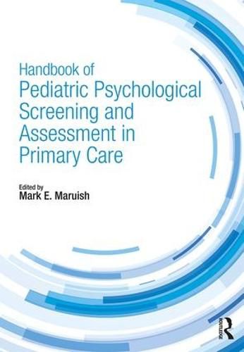 Cover image for Handbook of Pediatric Psychological Screening and Assessment in Primary Care
