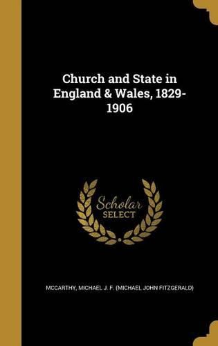 Cover image for Church and State in England & Wales, 1829-1906