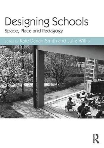 Cover image for Designing Schools: Space, Place and Pedagogy