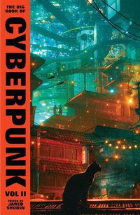 Cover image for The Big Book of Cyberpunk Vol. 2