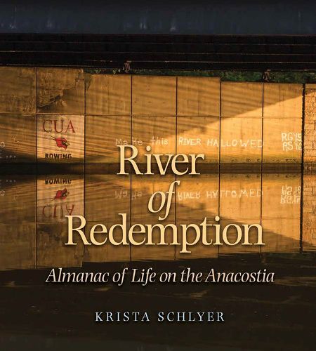 Cover image for River of Redemption: Almanac of Life on the Anacostia