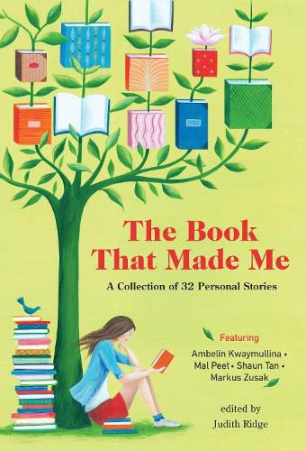 The Book that Made Me: A Collection of 32 Personal Stories.