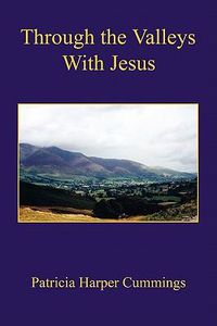 Cover image for Through the Valleys with Jesus