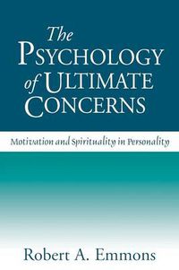 Cover image for The Psychology of Ultimate Concerns: Motivation and Spirituality in Personality