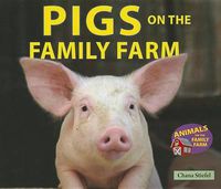 Cover image for Pigs on the Family Farm