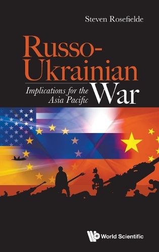 Cover image for Russo-ukrainian War: Implications For The Asia Pacific