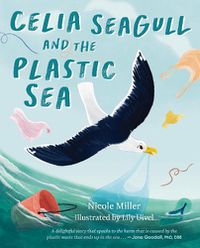 Cover image for Celia Seagull and the Plastic Sea