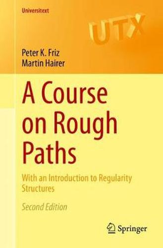 Cover image for A Course on Rough Paths: With an Introduction to Regularity Structures