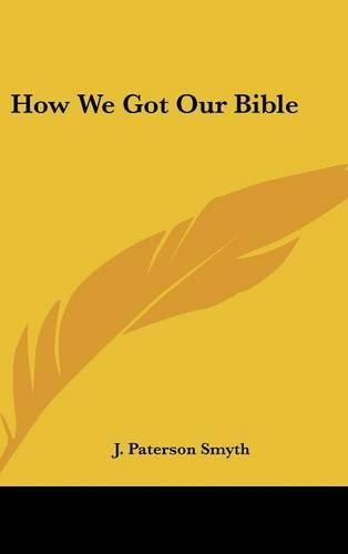 Cover image for How We Got Our Bible