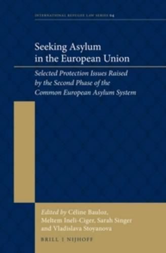 Cover image for Seeking Asylum in the European Union: Selected Protection Issues Raised by the Second Phase of the Common European Asylum System