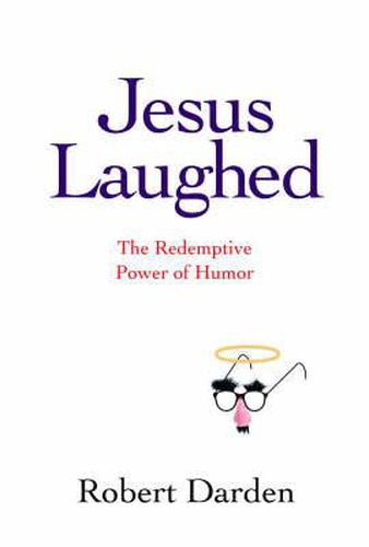 Cover image for Jesus Laughed: The Redemptive Power of Humour