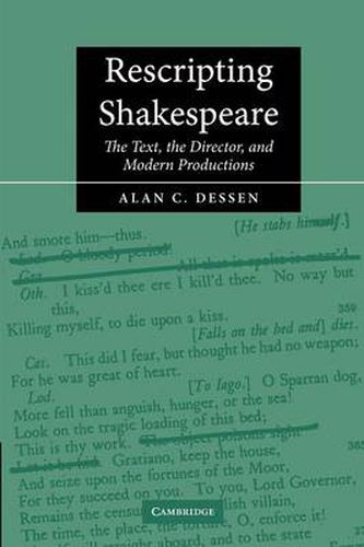 Cover image for Rescripting Shakespeare: The Text, the Director, and Modern Productions