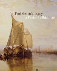 Cover image for Paul Mellon's Legacy: A Passion for British Art