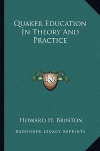 Cover image for Quaker Education in Theory and Practice