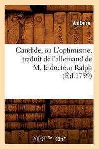 Cover image for Candide, Ou l'Optimisme, Traduit de l'Allemand de M. Le Docteur Ralph (Ed.1759)