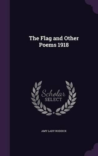 Cover image for The Flag and Other Poems 1918
