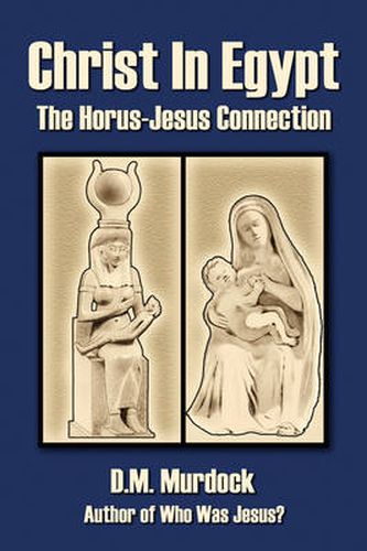 Cover image for Christ in Egypt: The Horus-Jesus Connection