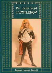 Cover image for Der kleine Lord Fauntleroy: Mit den Illustrationen von Reginald Birch: Neuubersetzung von Maria Weber