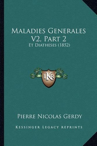 Maladies Generales V2, Part 2: Et Diatheses (1852)