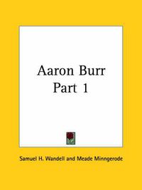 Cover image for Aaron Burr Vol. 1 (1925)