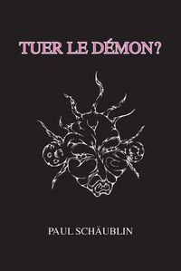 Cover image for Tuer le demon?: Mon experience Guillain-Barre