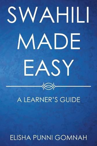 Cover image for Swahili Made Easy: A Learner's Guide