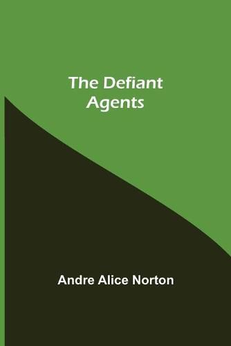 Cover image for The Defiant Agents