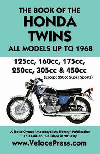 Cover image for Book of the Honda Twins All Models Up to 1968 (Except Cb250 Super Sports)