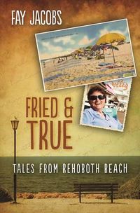 Cover image for Fried & True: Tales from Rehoboth Beach