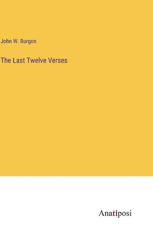 The Last Twelve Verses