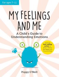 Cover image for My Feelings and Me: A Child's Guide to Understanding Emotions