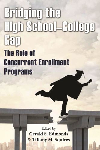 Cover image for Bridging the High School-College Gap: The Role of Concurrent Enrollment Programs