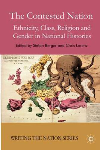 Cover image for The Contested Nation: Ethnicity, Class, Religion and Gender in National Histories