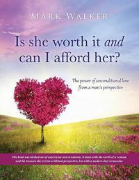 Cover image for Is She Worth It and Can I Afford Her?