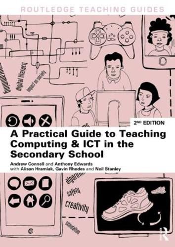 Cover image for A Practical Guide to Teaching Computing and ICT in the Secondary School