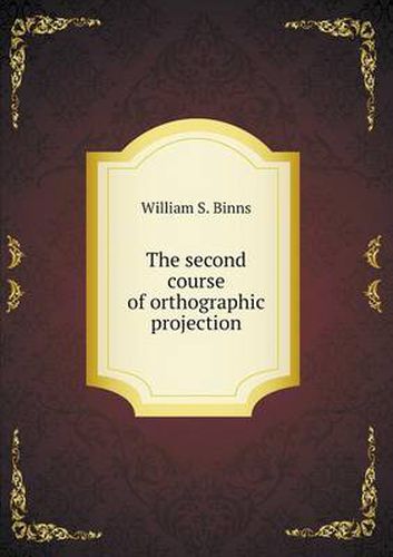 Cover image for The second course of orthographic projection