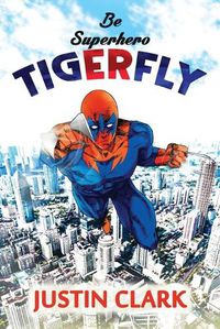 Cover image for Be Superhero Tiger Fly